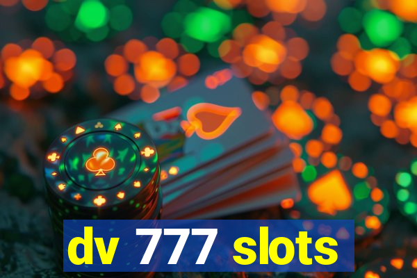 dv 777 slots